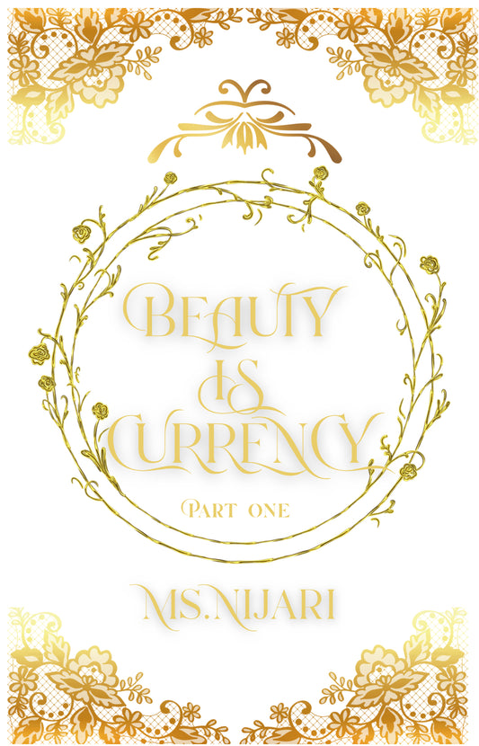 Beauty Is Currency PART 1 — Digital eBook